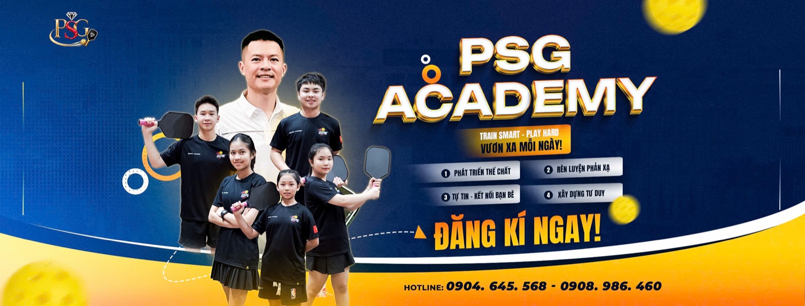 PSG Pickleball Academy — Train Smart, Play Hard. Vươn xa mỗi ngày. Đăng ký học thử ngay. Hotline 0904 645 568 - 0908 986 460.